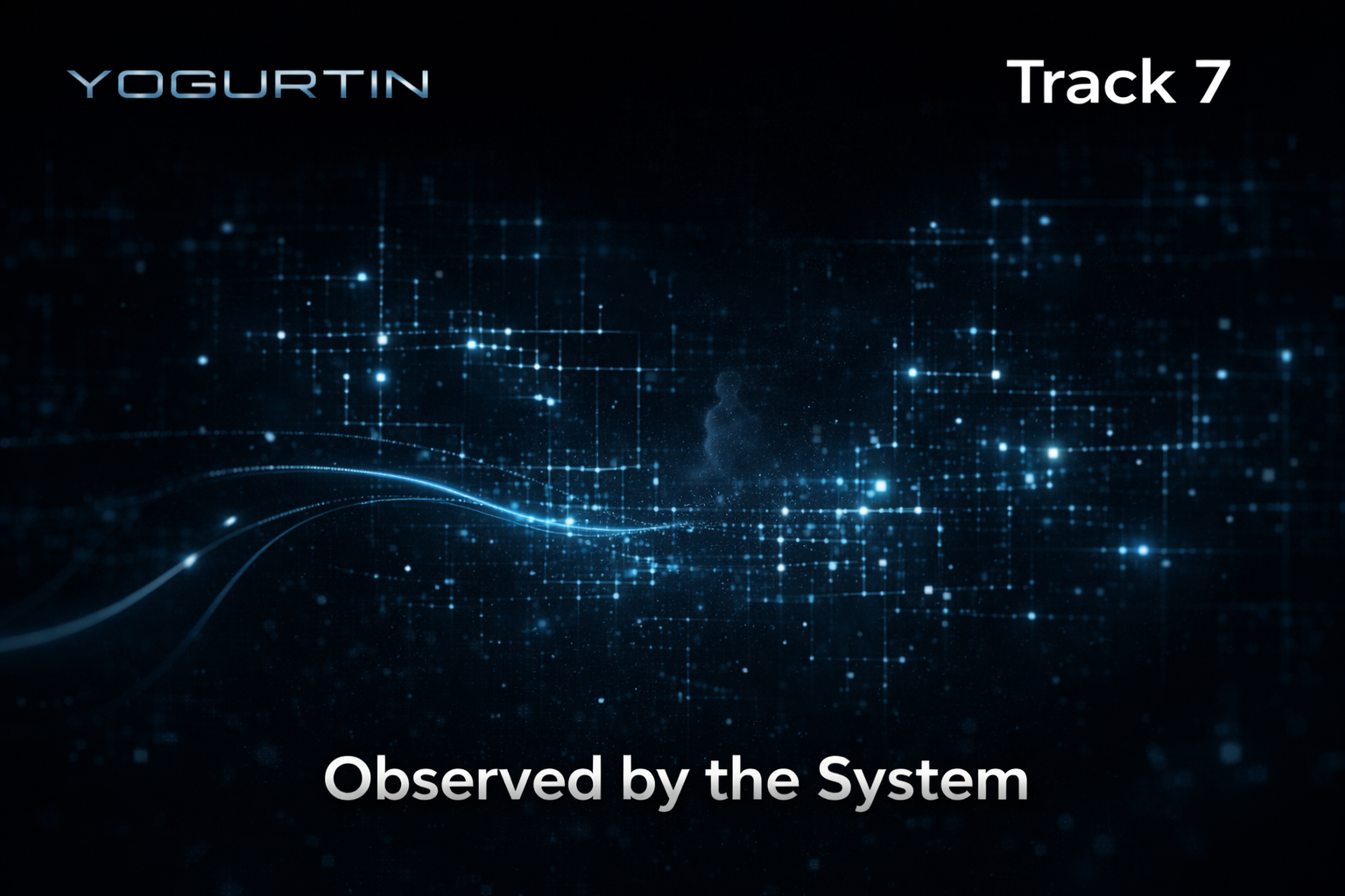 Observed by the System